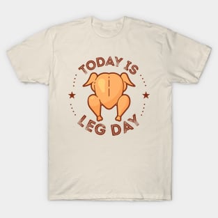 Today Is Leg Day happy thanksgiving T-Shirt